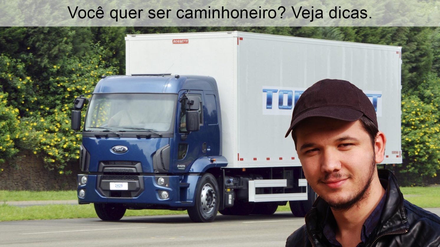 Como ser caminhoneiro? Passo a passo para quem está começando - Trucão ...