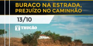 Buraco na estrada, prejuízo no caminhão