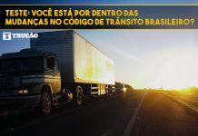 Você está por dentro das mudanças no Código de Trânsito Brasileiro?