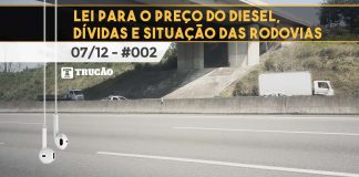 #002 – Lei para o preço do diesel, dívidas e situação das rodovias – Fazendo Rastros Lei para o preço do diesel, dívidas e situação das rodovias